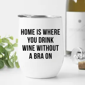 Home is Where Wine Tumbler