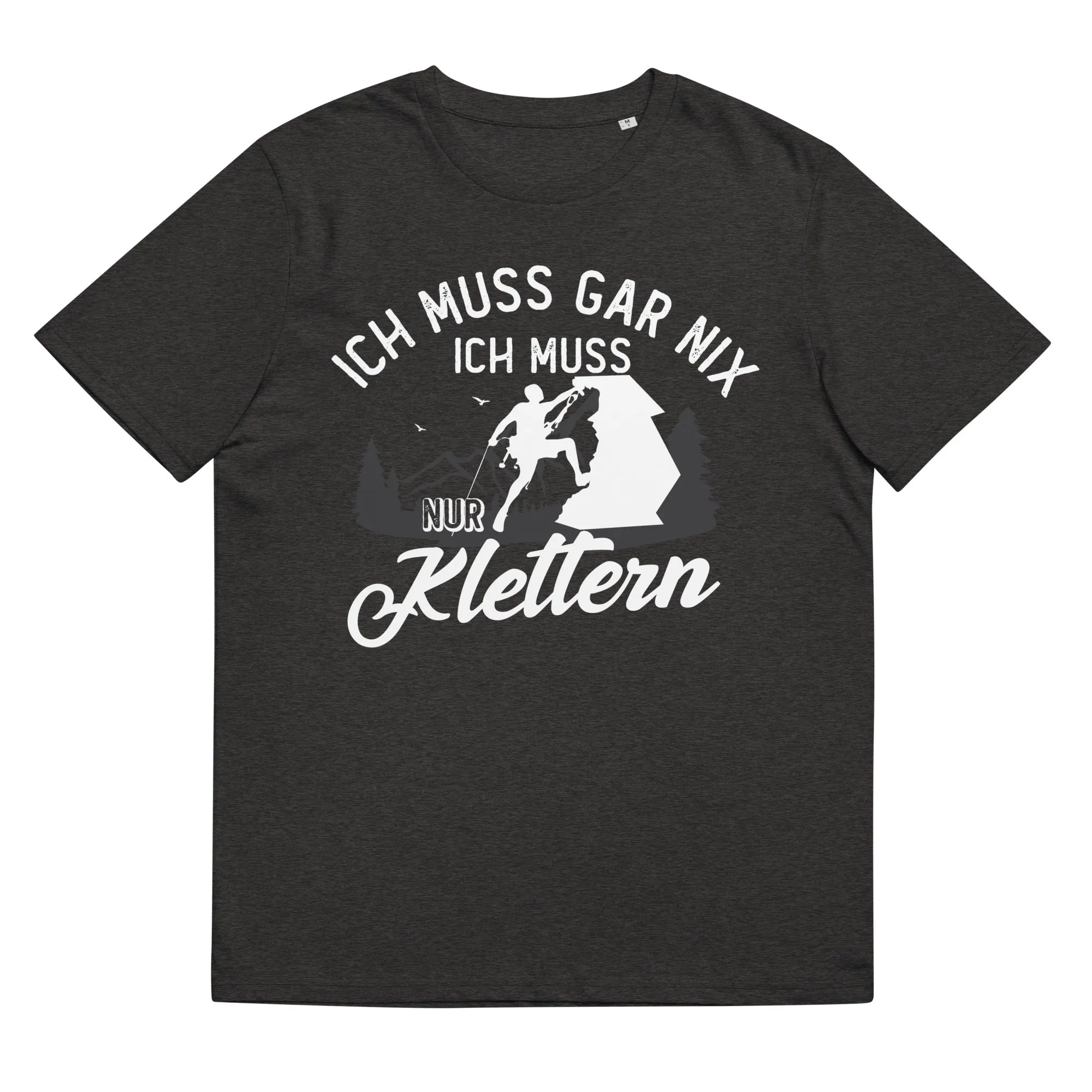 Ich muss gar nix, ich muss nur klettern - Herren Premium Organic T-Shirt