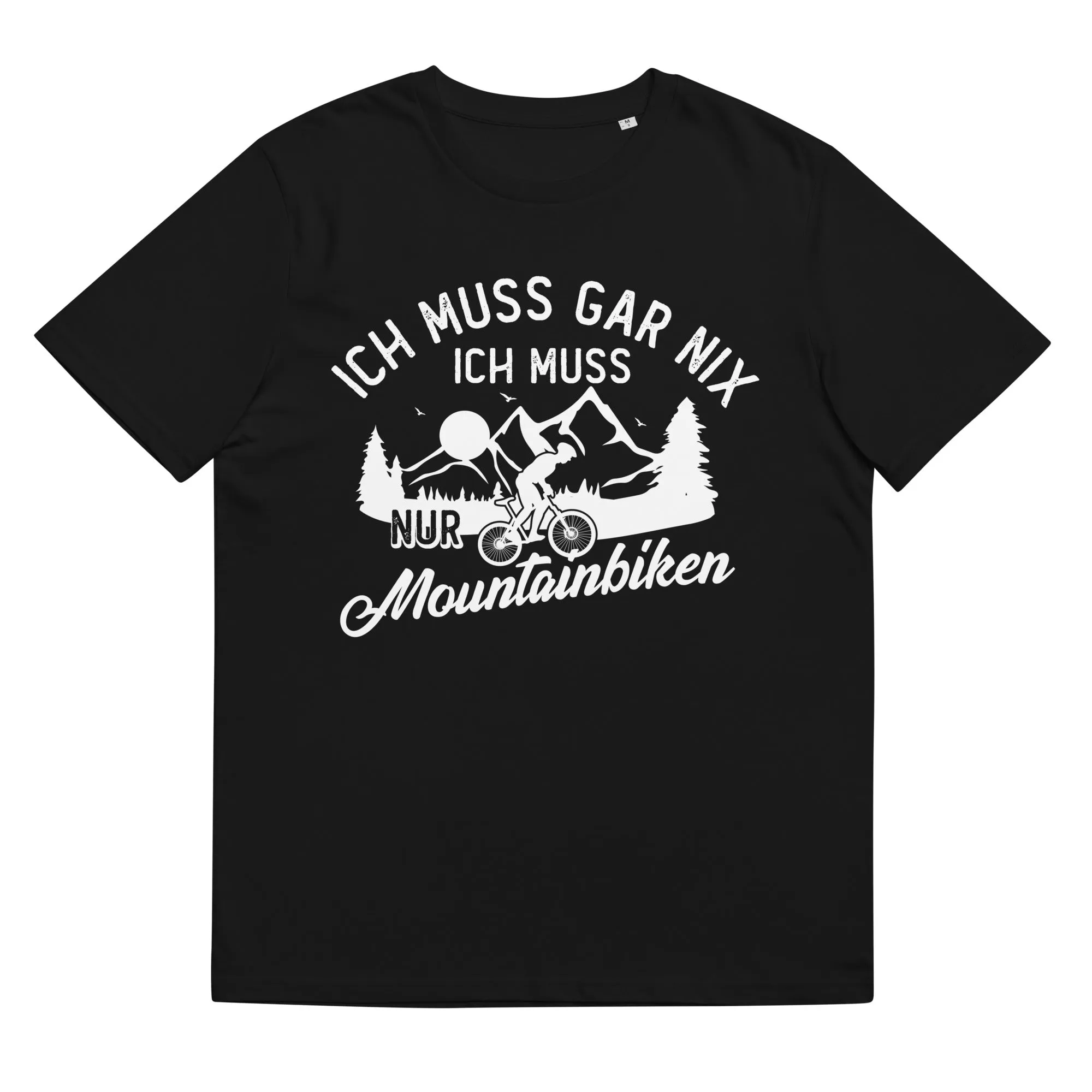 Ich muss gar nix, ich muss nur mountainbiken - (M) - Herren Premium Organic T-Shirt